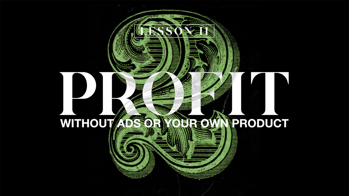 Profit Without Ads